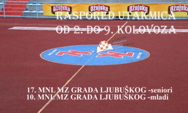 MNL MZ Grada Ljubuškog: [novi raspored utakmica, od 2. do 9. kolovoza]