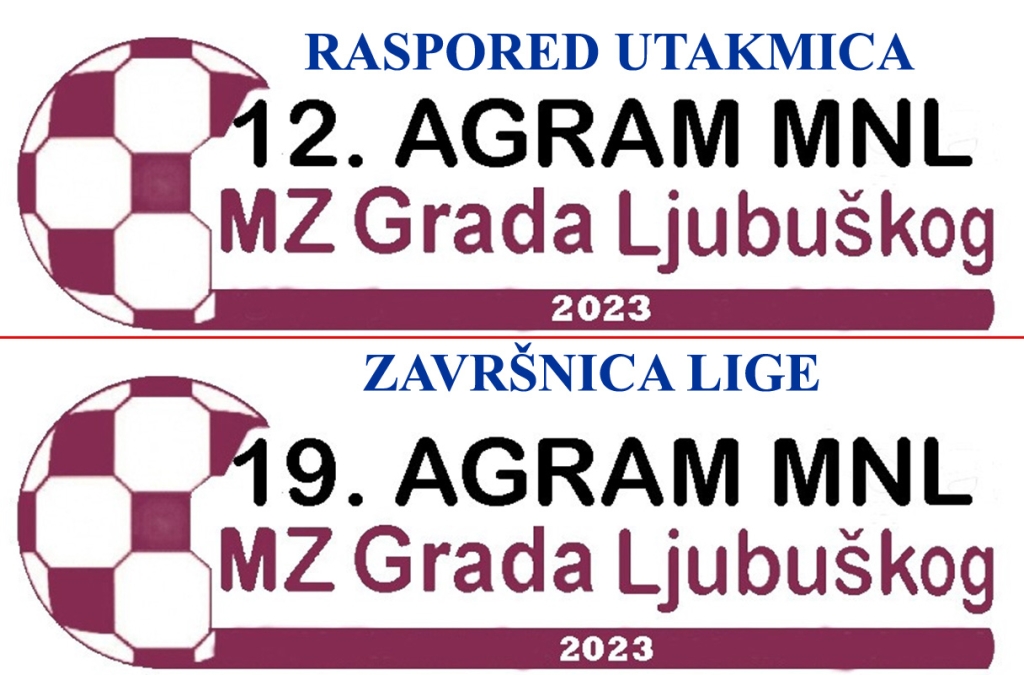 AGRAM MNL-a MZ-a Grada Ljubuškog |RASPORED ZAVRŠNICE|