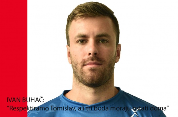 Ivan Buhač: Respektiramo Tomislav, ali tri boda moraju ostati doma
