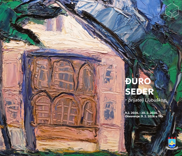 Najava: Izložba Đuro Seder &ndash; prijatelj Ljubu&scaron;kog u Gradskoj galeriji Ljubu&scaron;ki