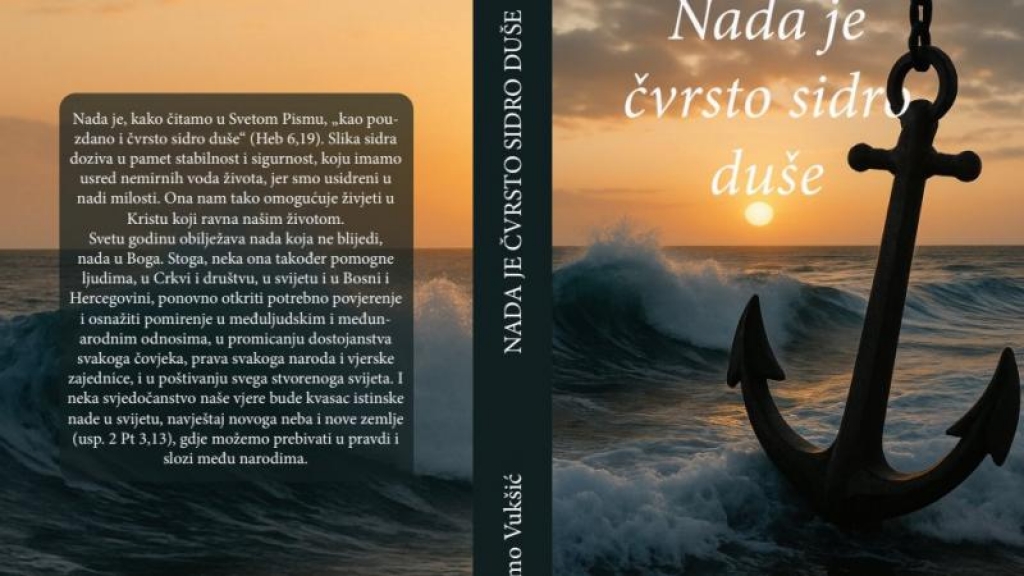 Objavljena knjiga propovijedi nadbiskupa Tome Vukšića: „Nada je čvrsto sidro duše“