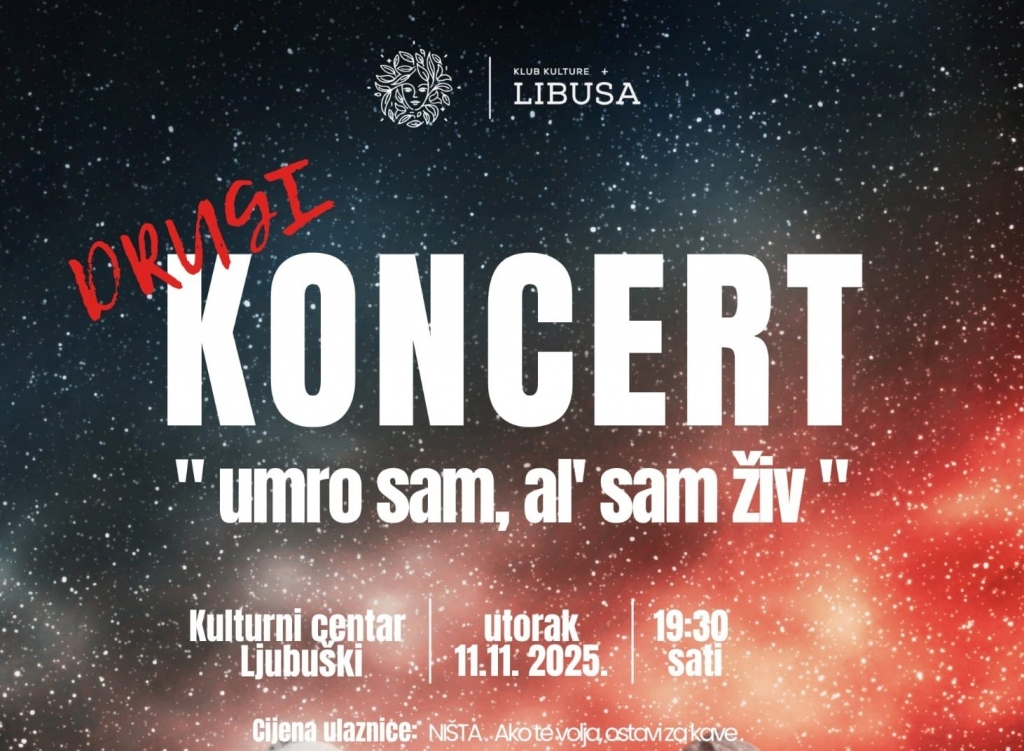 NAJAVA: Drugi koncert Kluba kulture „Libuša“ - „Umro sam, al’ sam živ“