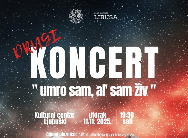NAJAVA: Drugi koncert Kluba kulture „Libuša“ - „Umro sam, al’ sam živ“