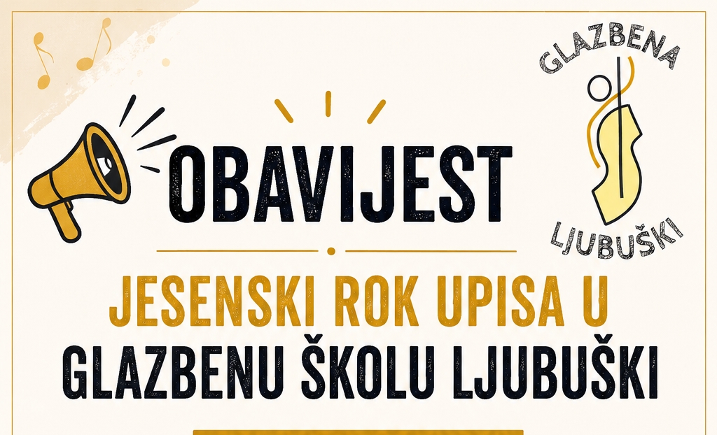 Glazbena škola Ljubuški: Jesenski rok upisa i prijemnog ispita za pripremni i prvi razred