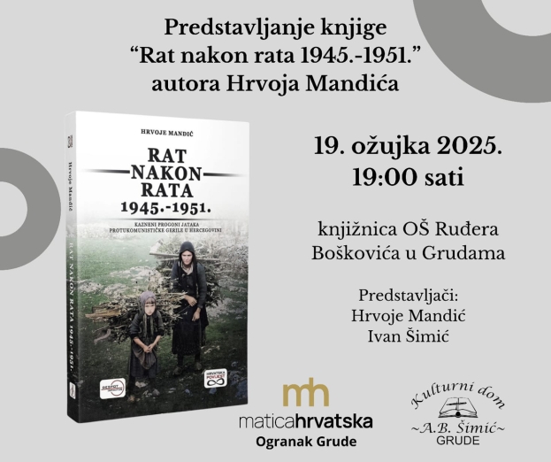 ”Rat nakon rata 1945.-1951.”: Hrvoje Mandić predstavlja knjigu u Grudama