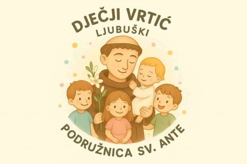 U čast sv. Anti: Nova podružnica Dječjeg vrtića Ljubuški službeno će nositi ime po zaštitniku humačke župe