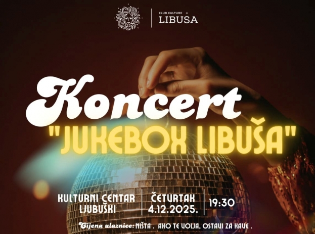 NAJAVA: Koncert pod nazivom &ldquo;Jukebox Libu&scaron;a&rdquo;