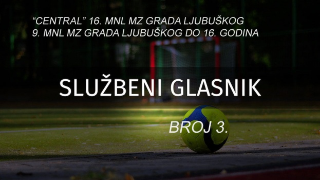 Službeni Glasnik &quot;Central&quot; MNL MZ Grada Ljubuškog [broj 3.]