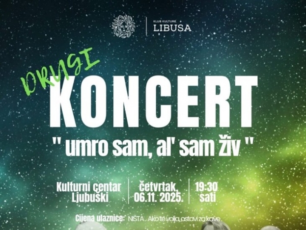NAJAVA: Drugi koncert Kluba kulture „Libuša“ - „Umro sam, al’ sam živ“