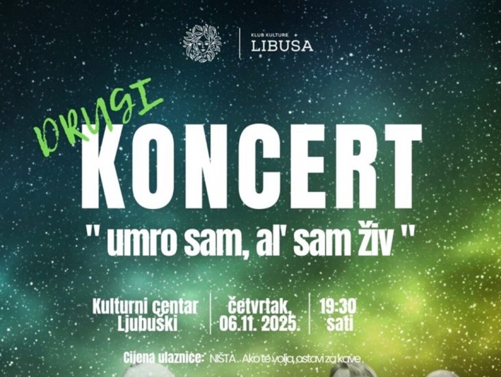 NAJAVA: Drugi koncert Kluba kulture „Libuša“ - „Umro sam, al’ sam živ“