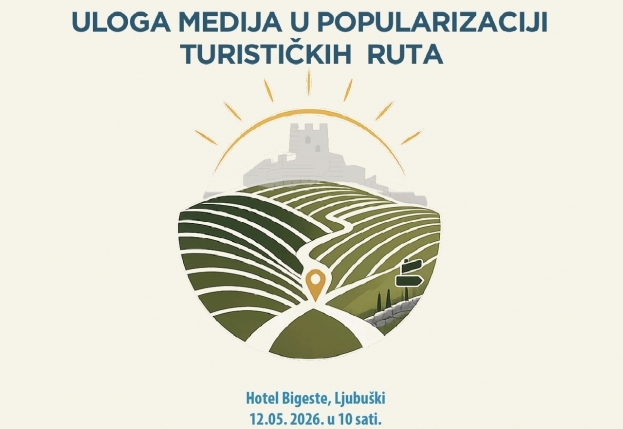 FENA u Ljubu&scaron;kom organizira konferenciju &ldquo;Mediji i turizam&rdquo; o promociji turističkih ruta