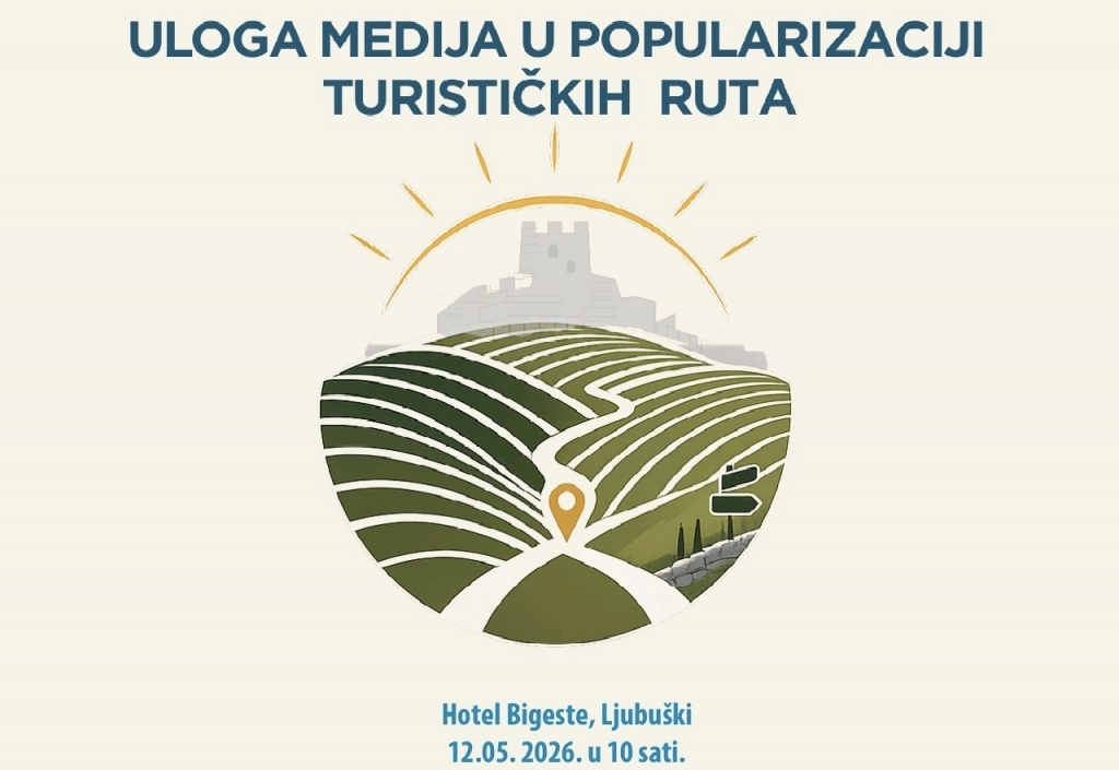 FENA u Ljubu&scaron;kom organizira konferenciju &ldquo;Mediji i turizam&rdquo; o promociji turističkih ruta