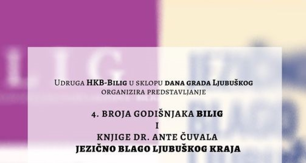 |NAJAVA| Promocija  godišnjaka „Bilig“ i knjige dr. Ante Čuvala &quot;Jezično blago ljubuškog kraja&quot;