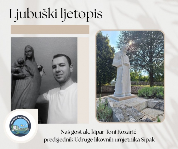 Ljubu&scaron;ki ljetopis: Akademski kipar Toni Kozarić umjetno&scaron;ću čuva vjeru i identitet Hercegovine