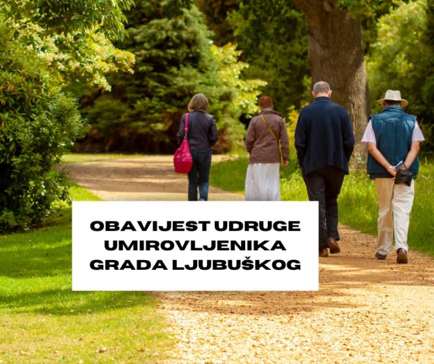 Udruga umirovljenika/penzionera Ljubu&scaron;ki: Obavijest članovima