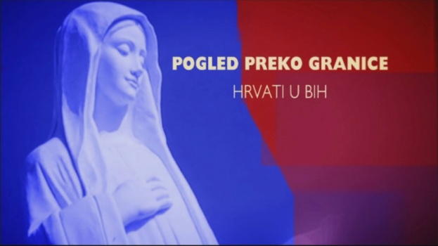 “Pogled preko granice – Hrvati u BIH”, 31. svibnja 2019. godine [video]