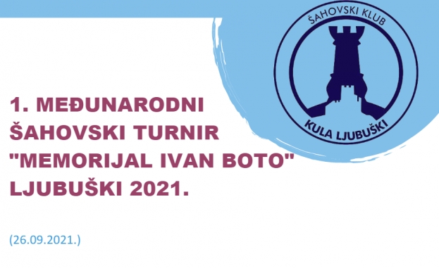 Najava: 1. Međunarodni šahovski turnir “Memorijal Ivan Boto” Ljubuški 2021.