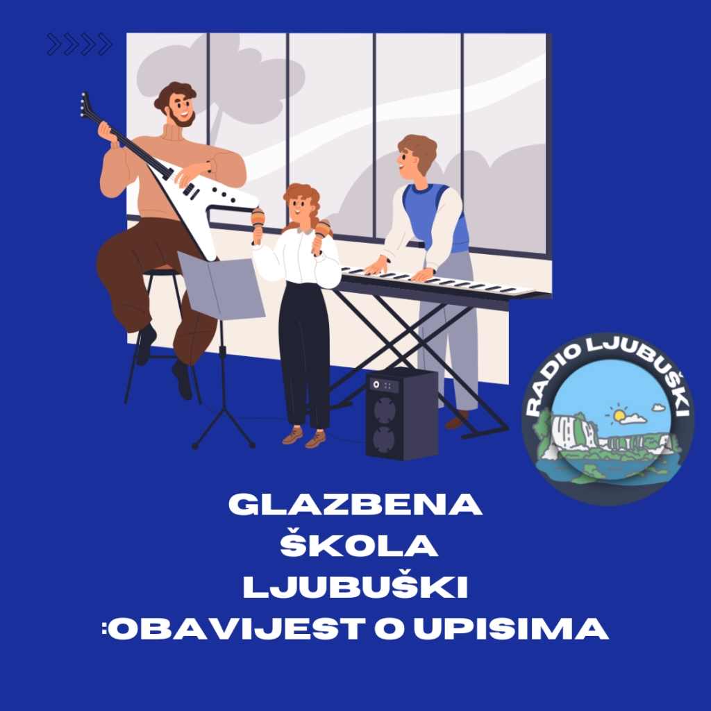 Drugi krug upisa u Glazbenu &scaron;kolu Ljubu&scaron;ki zakazan za petak 26. lipnja